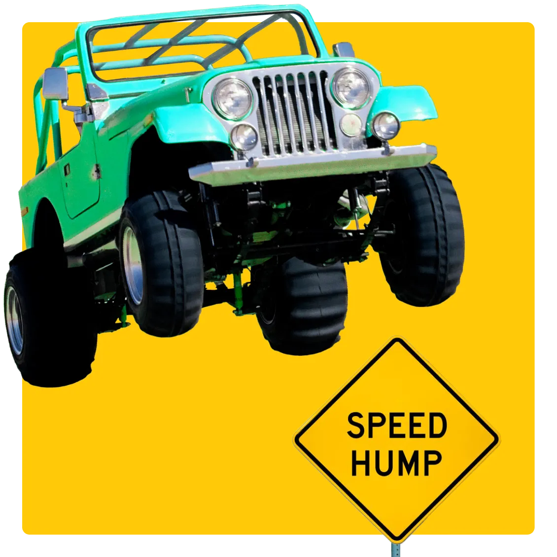 Bright green lifted jeep in mid-air above a yellow “Speed Hump” sign, representing a bumpy ride avoided with AnyVan’s smooth car transport service.